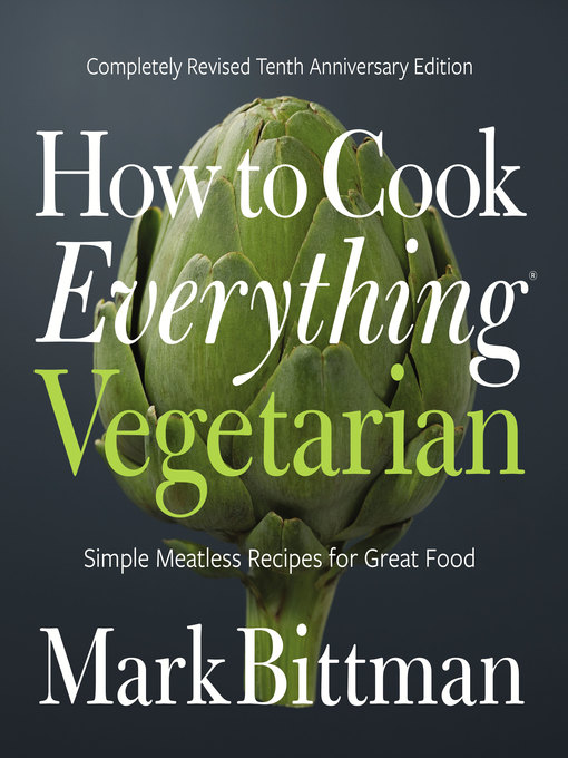 Title details for How to Cook Everything Vegetarian by Mark Bittman - Available